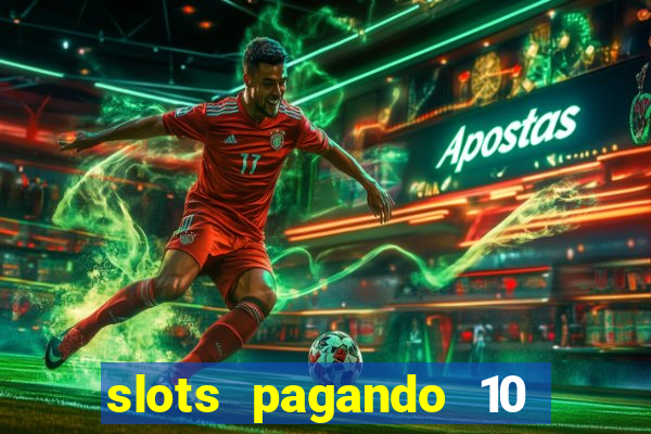 slots pagando 10 no cadastro facebook